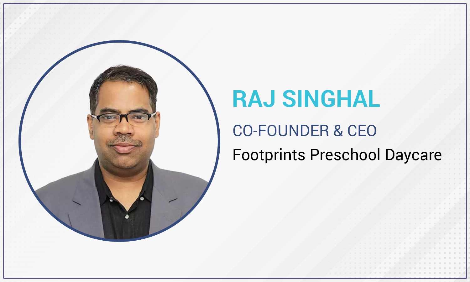 Raj co. founder of Footprints Play School